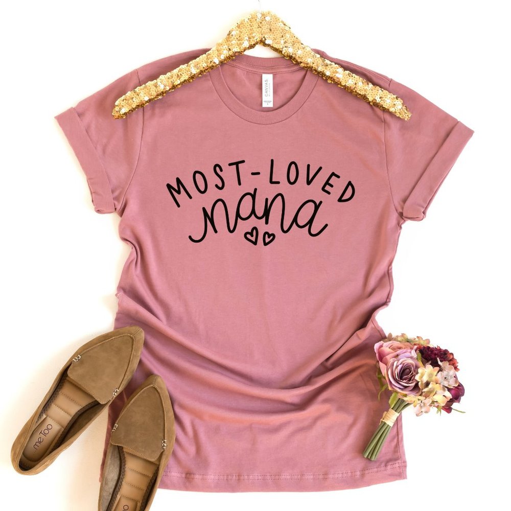 Most loved Nana Tee shirt